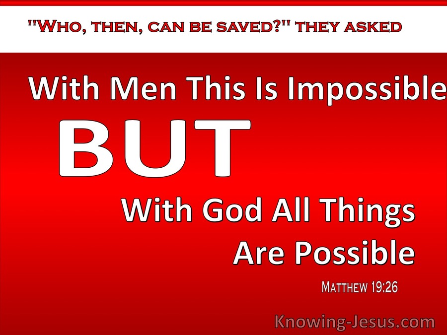 Matthew 19:26 With Men It is Impossible But With God All Things Are Possible (red)
